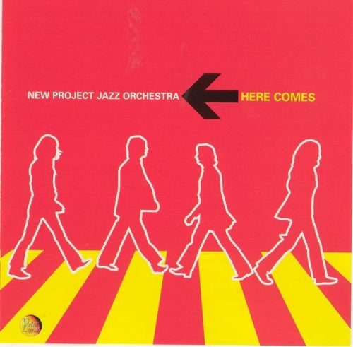 HERE COMES - NEW PROJECT JAZZ ORCHESTRA