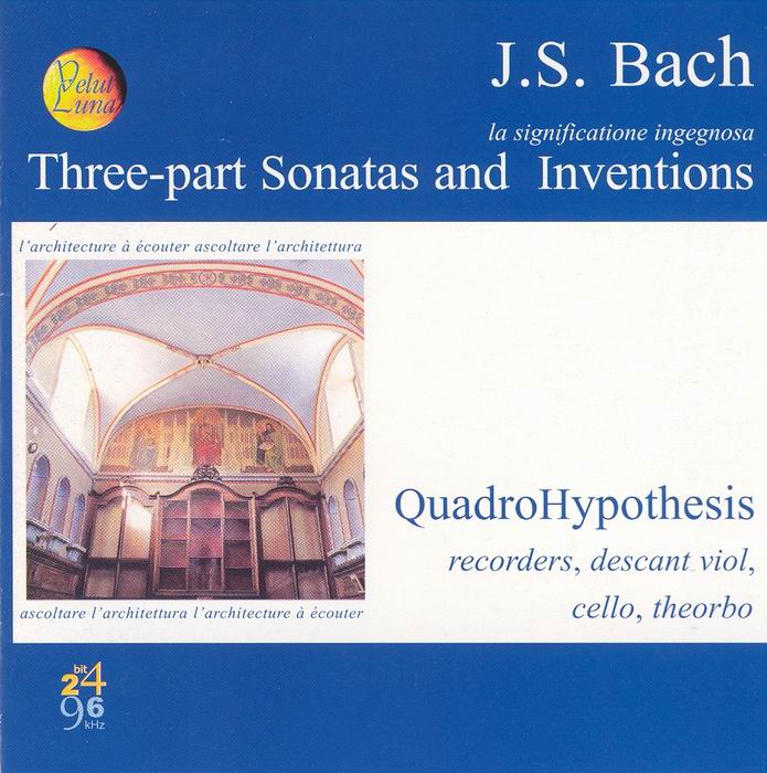 BACH: THREE PART SONATAS AND INVENTIONS - QUADRO HYPOTHESIS