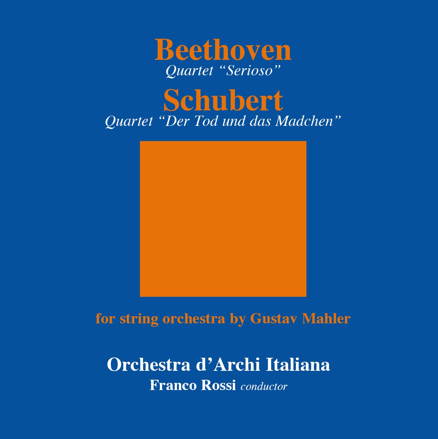 SCHUBERT - BEETHOVEN - ORCHESTRA D'ARCHI ITALIANA