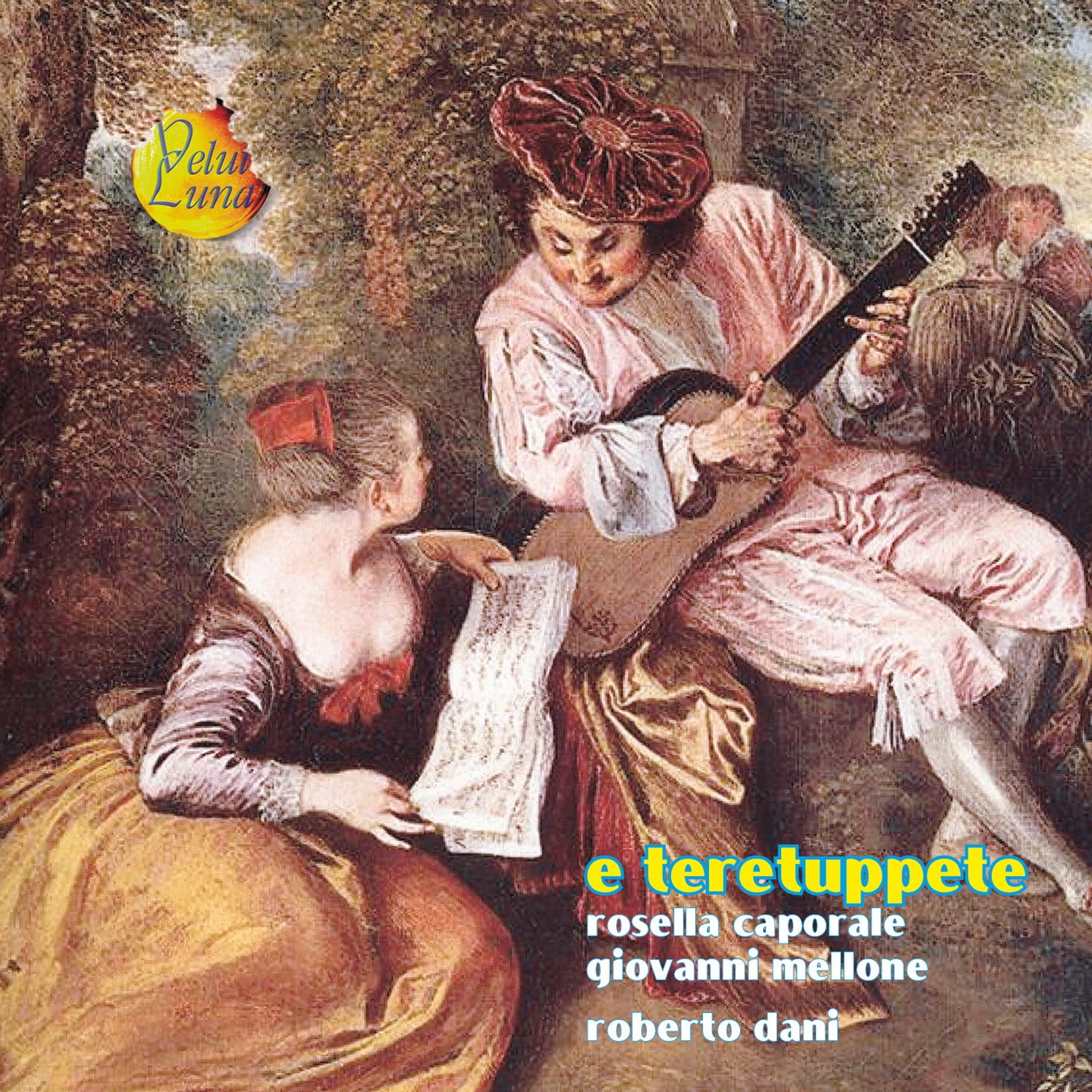 'E TERETUPPETE - CAPORALE, MELLONE, DANI