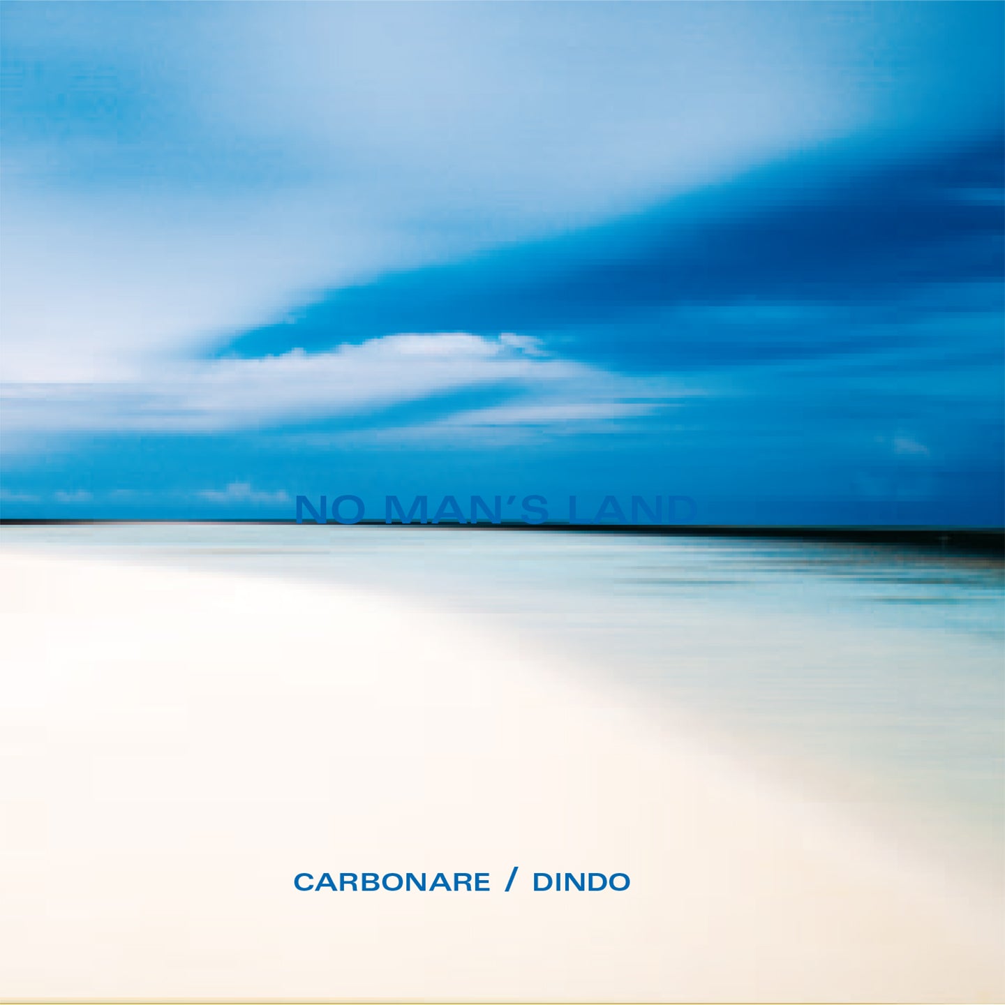 NO MAN'S LAND - CARBONARE, DINDO