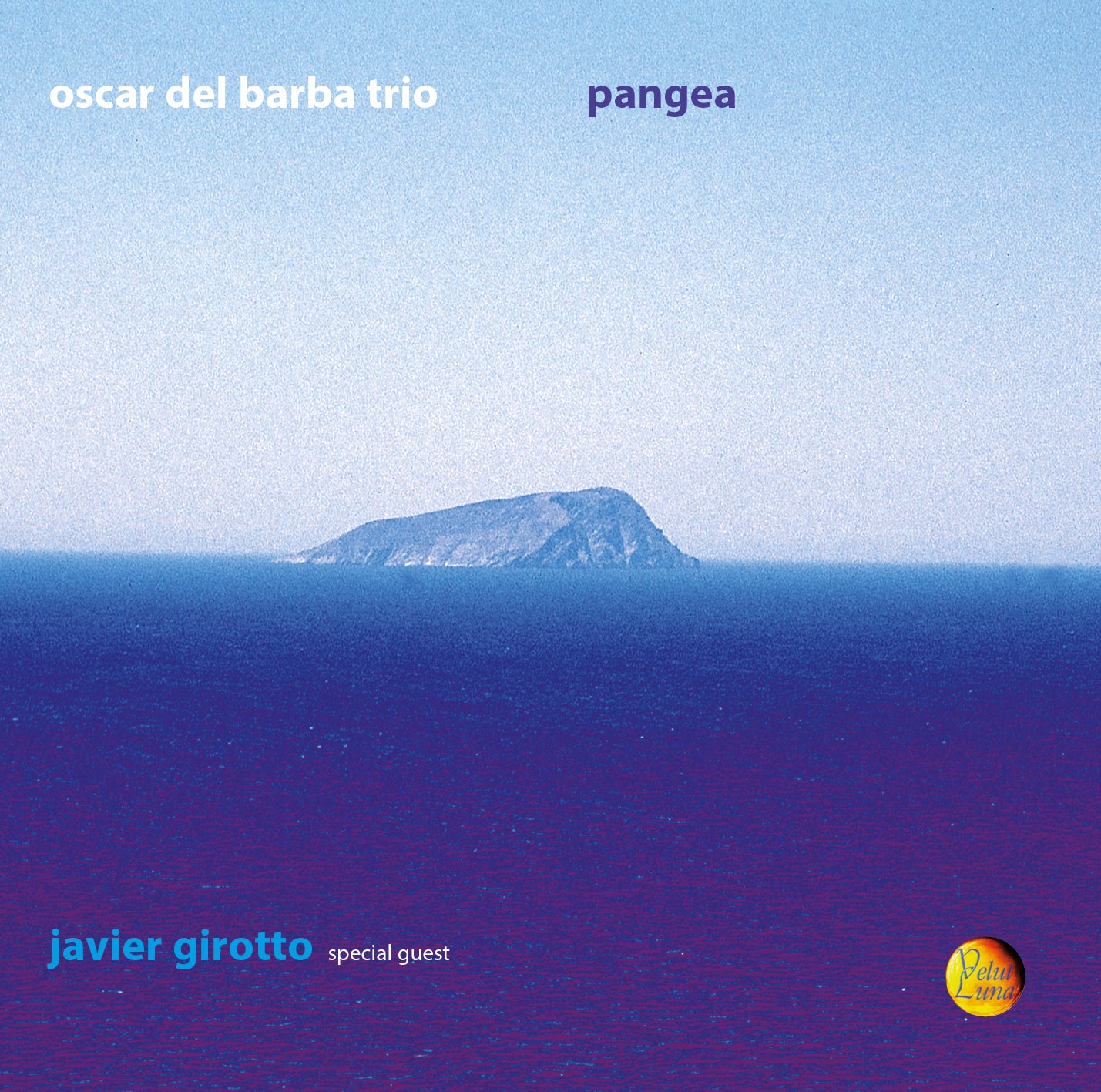 PANGEA - Oscar Del Barba Trio & Xavier Girotto