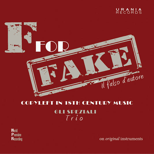 F FOR FAKE - COPYLEFT OF 18TH CENTURY MUSIC