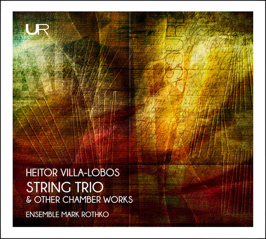 VILLA-LOBOS: STRING TRIO AND OTHER CHAMBER WORKS