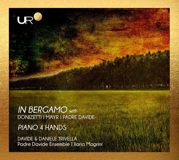 IN BERGAMO WITH DONIZETTI | MAYR | FATHER DAVIDE: FLOOR 4 HANDS