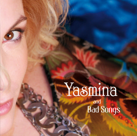 YASMINA - YASMINA AND BAD SONGS