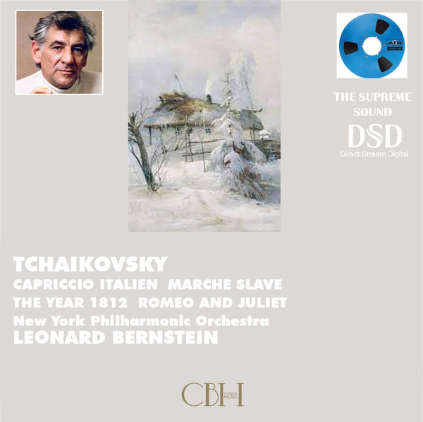 TSCHAIKOWSKY: CAPRICCIO ITALIEN | SLAVISCHER MARSCH | OUVERTÜRE 1812 | ROMEO UND JULIA - Leonard Bernstein New York Philharmonic Orchestra