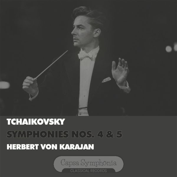 Tchaikovsky Symphony No. 4 & 5 - Herbert von Karajan Philharmonia Orchestra