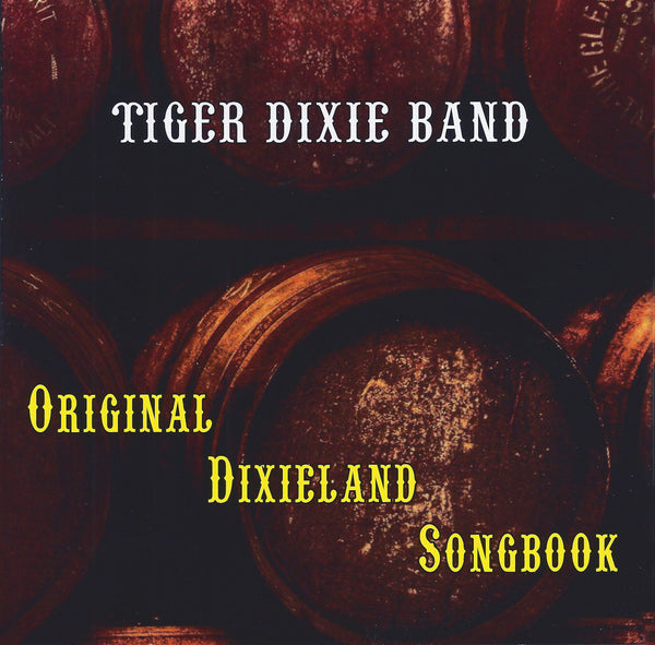 ORIGINAL DIXIE SONGBOOK – TIGER DIXIE BAND