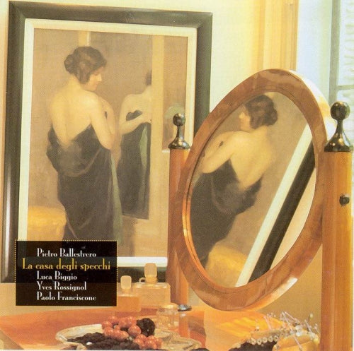 THE HOUSE OF MIRRORS - BALLESTRERO, BIGGIO, ROSSIGNOL, FRANCISCONE