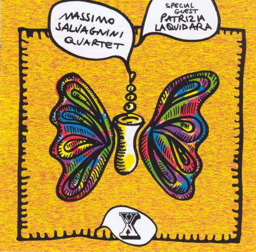 X - MASSIMO SALVAGNINI QUARTETT & PATRIZIA LAQUIDARA