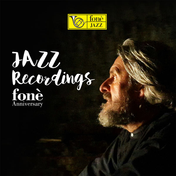 JAZZ RECORDINGS: Fonè Anniversary