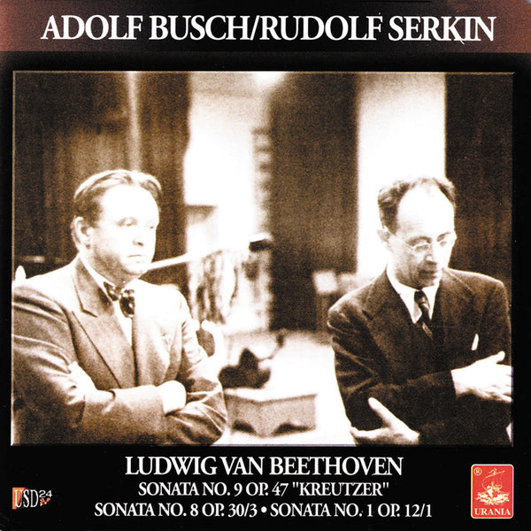 BEETHOVEN: SONATEN FÜR VIOLINE UND KLAVIER, BUSCH & SERKIN