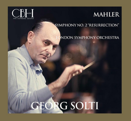Mahler Symphony no. 2 in C minor “Resurrection” - Georg Solti London Symphony Orchestra