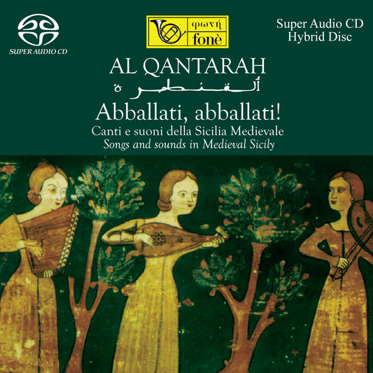 ABBALLATI,ABBALLATI! CANTI E SUONI DELLA SICILIA MEDIEVALE | Al Qantarah, Accurso, Bolelli, Joorabchi, Staiti, Sansone, Taher, Tricomi