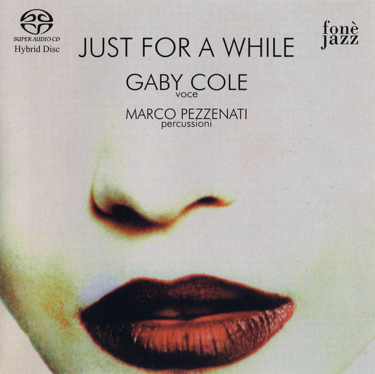 JUST FOR A WHILE | Cole, Pezzenati