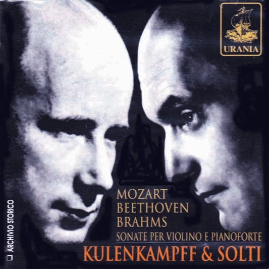 MOZART, BEETHOVEN & BRAHMS: VIOLIN SONATAS, KULENKAMPFF & SOLTI