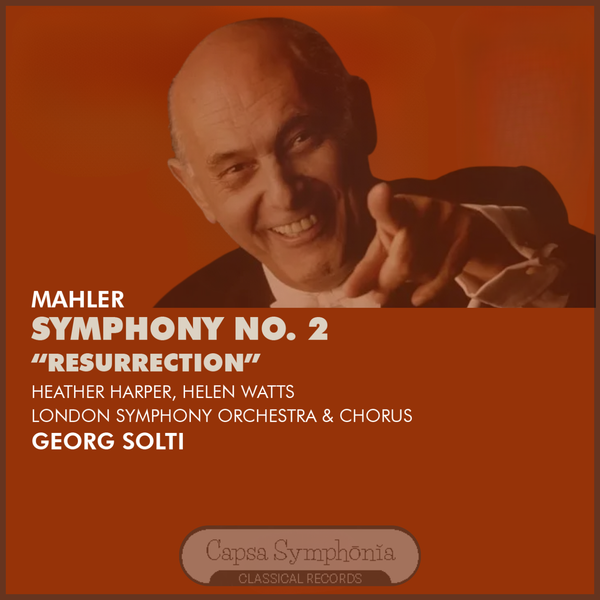 Mahler Symphonie Nr. 2 c-Moll „Auferstehung“ - Georg Solti London Symphony Orchestra