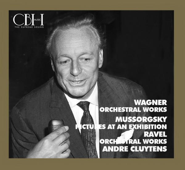 Cluytens dirigiert Wagner, Mussorgsky, Ravel