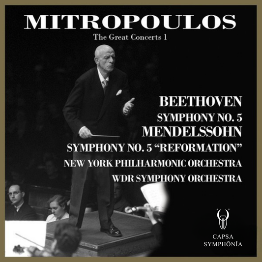 Cover — Beethoven e Mendelssohn, Sinfonie n. 5, Dimitri Mitropoulos — Capsa Symphōnĭa CS599