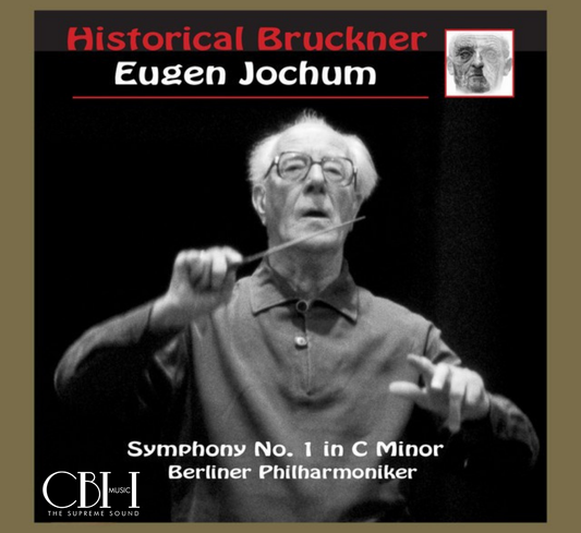 Eugen Jochum – Bruckner: Sinfonia n. 1, WAB 101 – Berliner Philharmoniker – Capsa Symphōnĭa CS627