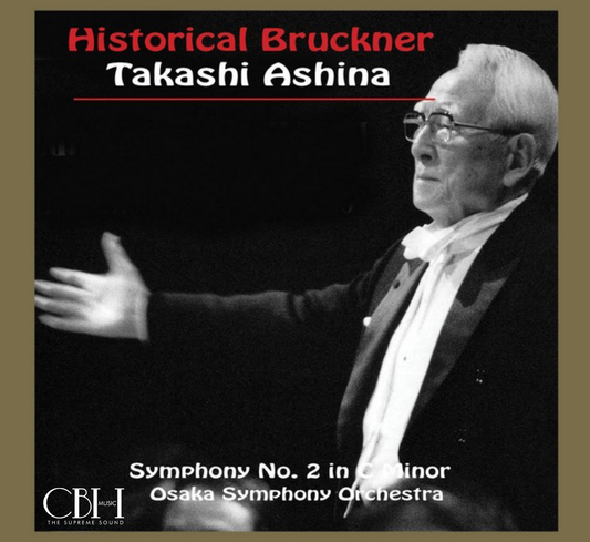 Takashi Asahina – Bruckner: Sinfonia n. 2, WAB 102 – Osaka Philharmonic Orchestra – Capsa Symphōnĭa CS628