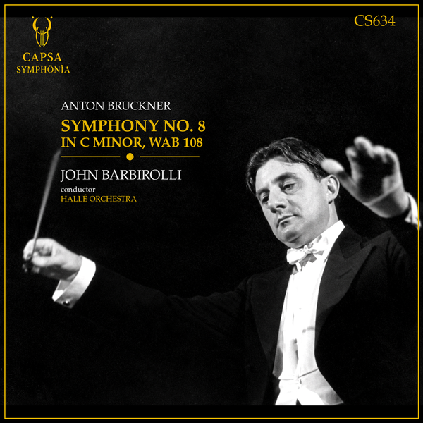 Barbirolli: Bruckner — Sinfonia n. 8 in do minore, WAB 108