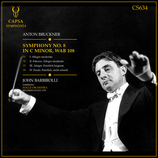 Tracklist e crediti della Sinfonia n. 8 di Bruckner diretta da John Barbirolli con la Hallé Orchestra – Capsa Symphōnĭa CS634