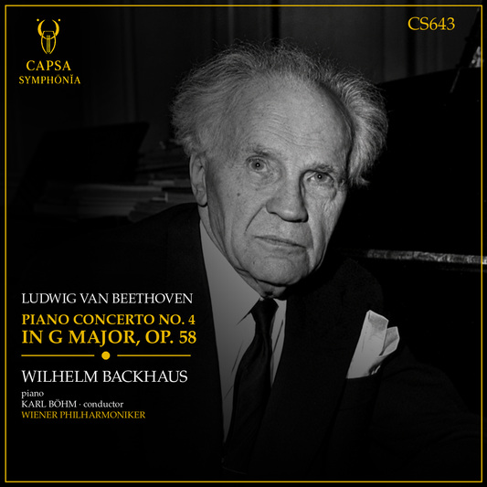Cover CS643 — Beethoven, Concerto per pianoforte n. 4 — Wilhelm Backhaus, Karl Böhm, Wiener Philharmoniker — Capsa Symphōnĭa