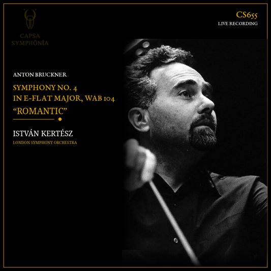 Bruckner Symphony No. 4 Romantic — István Kertész, London Symphony Orchestra — Capsa Symphōnĭa CS655 cover