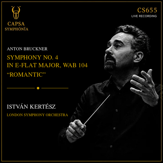 Bruckner Symphony No. 4 “Romantic” — István Kertész, London Symphony Orchestra — Capsa Symphōnĭa CS655 cover