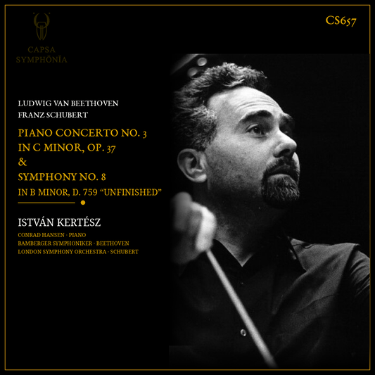 Beethoven Piano Concerto No. 3 with Conrad Hansen and Bamberger Symphoniker; Schubert Symphony No. 8 with London Symphony Orchestra — István Kertész — Capsa Symphōnĭa CS657 cover