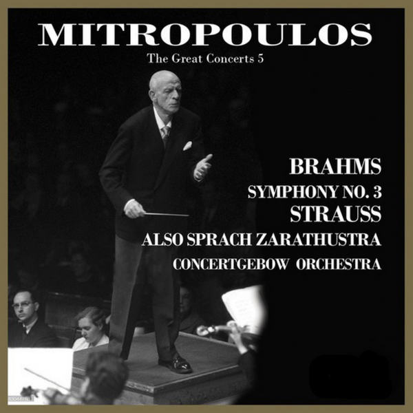 Mitropoulos: Strauss & Brahms — Also sprach Zarathustra & Sinfonia n. 3