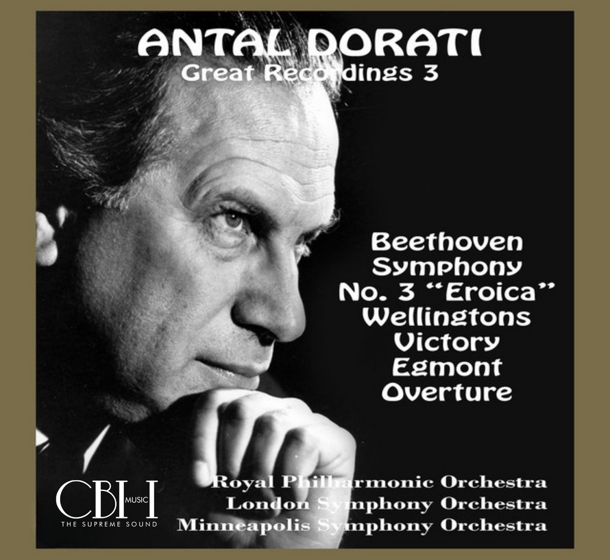 Antal Doráti – Beethoven: Sinfonia n. 3 “Eroica”, Wellington’s Victory ed Egmont – Royal Philharmonic Orchestra, London Symphony Orchestra e Minneapolis Symphony Orchestra – Capsa Symphōnĭa CS623
