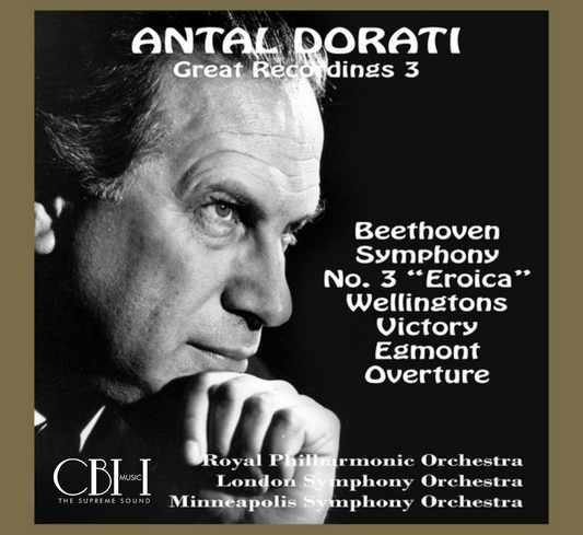 Antal Doráti – Beethoven: Sinfonia n. 3 “Eroica”, Wellington’s Victory ed Egmont – Royal Philharmonic Orchestra, London Symphony Orchestra e Minneapolis Symphony Orchestra – Capsa Symphōnĭa CS623