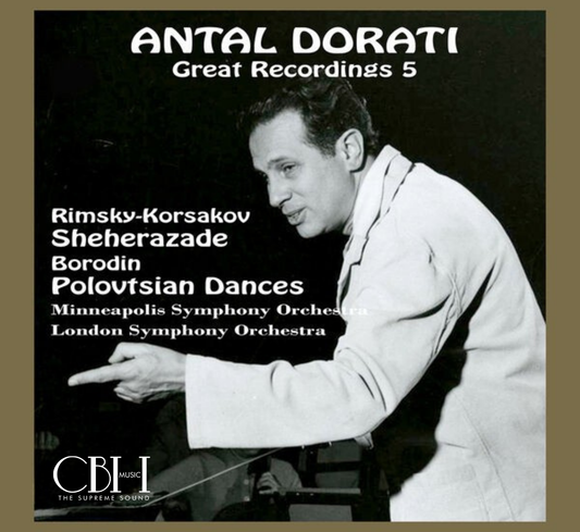 Antal Doráti – Rimsky-Korsakov & Borodin: Scheherazade e Danze polovtsiane – Minneapolis Symphony Orchestra, London Symphony Orchestra e London Symphony Chorus – Capsa Symphōnĭa CS625