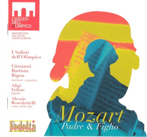 MOZART: FATHER & SON - THE SOLOISTS OF THE OLYMPIC, RIGON, VOLTAN, BENEDETTELLI