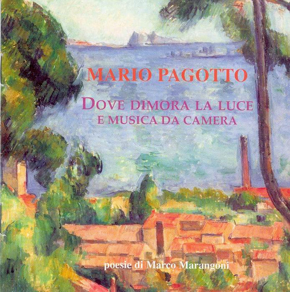 WHERE LIGHT AND CHAMBER MUSIC DWELL - PAGOTTO, MARANGONI, BERTUZZI, BISCONTIN, CARLIN