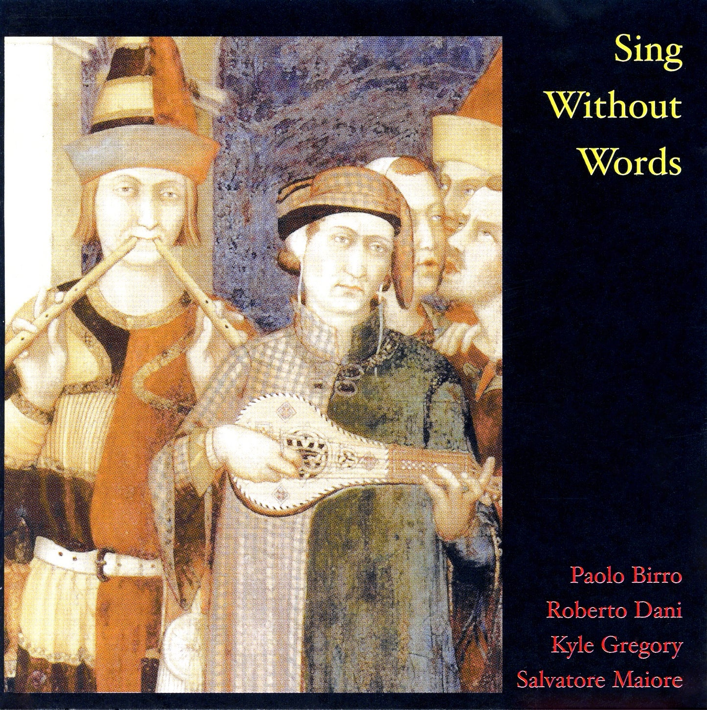 Sing Without Words - Paolo Birro, Roberto Dani, Kyle Gregory, Salvatore Maiore