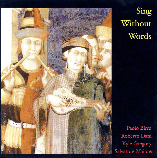 Sing Without Words - Paolo Birro, Roberto Dani, Kyle Gregory, Salvatore Maiore