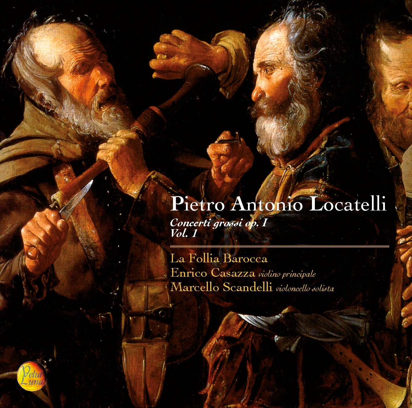 PIETRO ANTONIO LOCATELLI CONCERTI GROSSI OP.1 VOL. 1 - THE BAROQUE MADNESS, CASAZZA, SCANDELLI