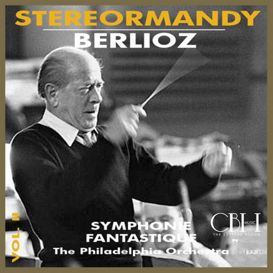 Hector Berlioz — Symphonie fantastique, Op. 14; Eugene Ormandy, The Philadelphia Orchestra — Capsa Symphōnĭa CS647
