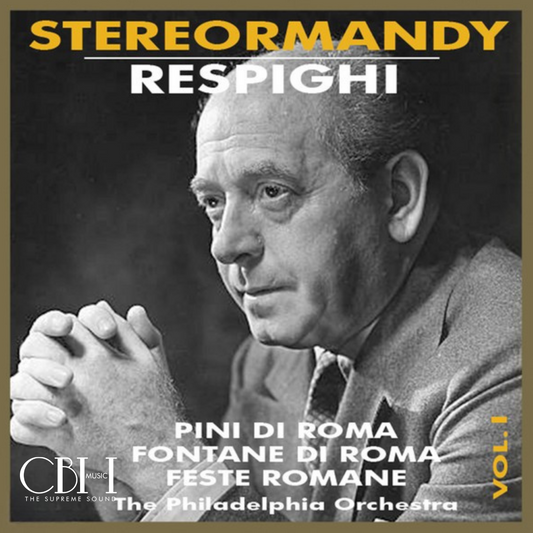 Ottorino Respighi — Pini di Roma, Fontane di Roma & Feste romane; Eugene Ormandy, The Philadelphia Orchestra — Capsa Symphōnĭa CS646